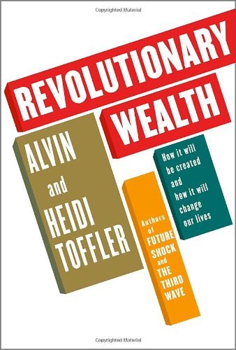 alvin Toffler/Revolutionary Wealth